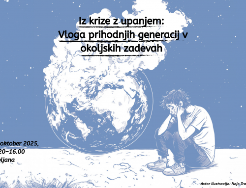 Iz krize z upanjem: Vloga prihodnjih generacij v okoljskih zadevah [PROGRAM & PRIJAVA]